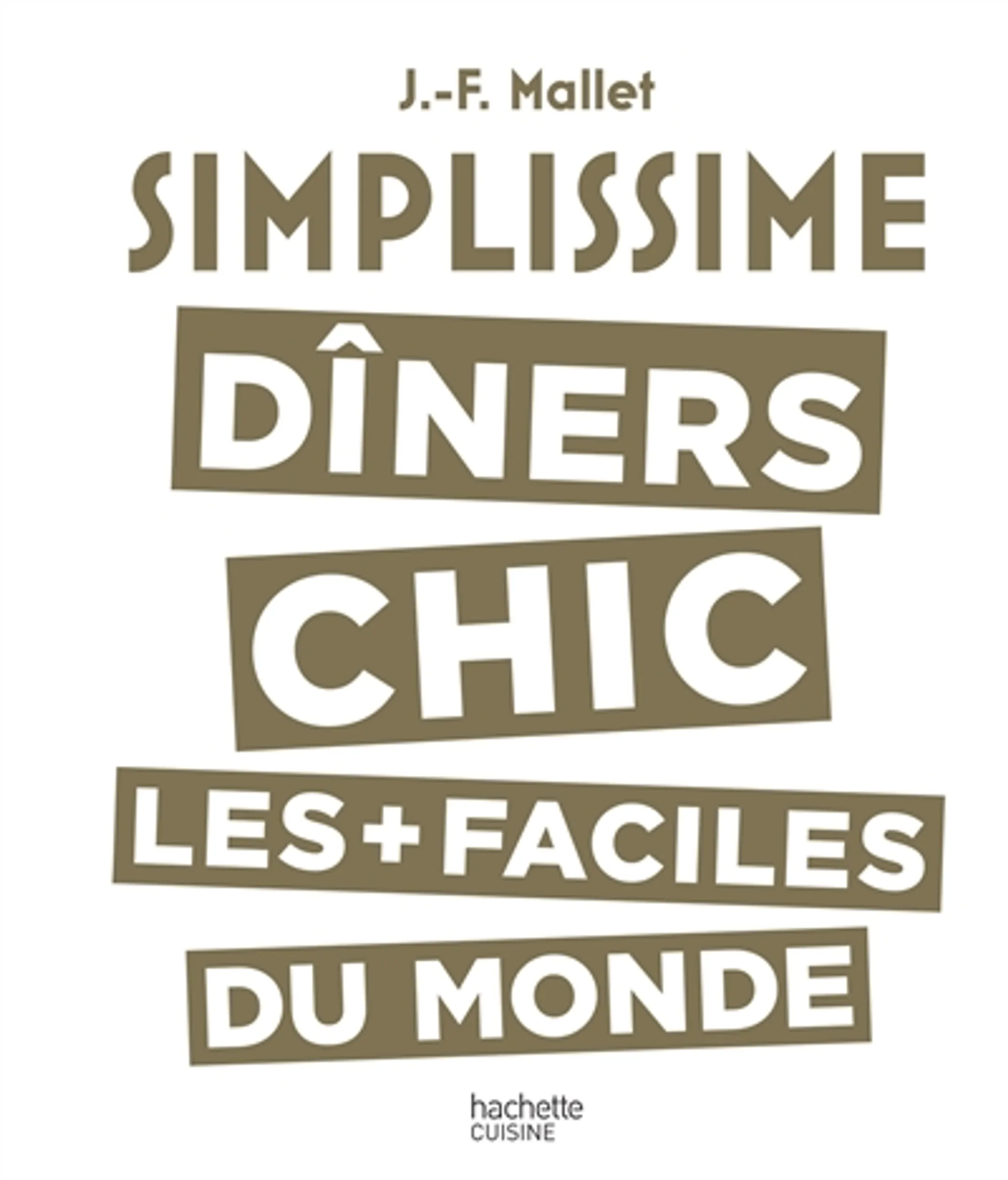 Hachette Simplissime - Le Livre De Cuisine Chic Le Plus Facile Du Monde image