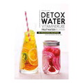 De Lantaarn Detoxwater - vitaminerijke fruitwaterrecepten, 80 recepten voor elk moment van de dag (NL)
